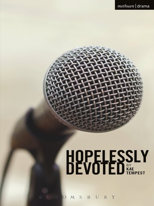 Title details for Hopelessly Devoted by Kae Tempest - Available